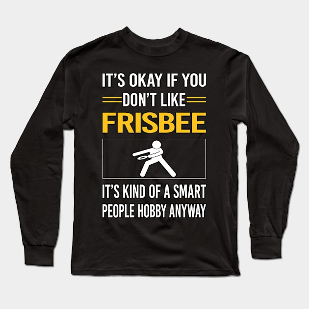 Funny Smart People 02 Frisbee Long Sleeve T-Shirt by Happy Life